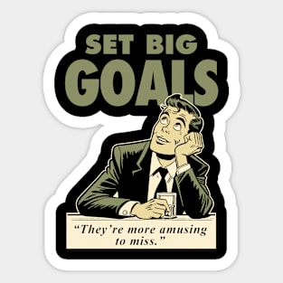 Set big goals Sticker